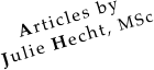 Articles by
 Julie Hecht, MSc